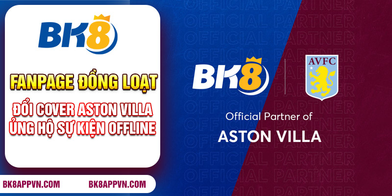 Fanpage đồng loạt đổi Cover Aston Villa ủng hộ sự kiện offline